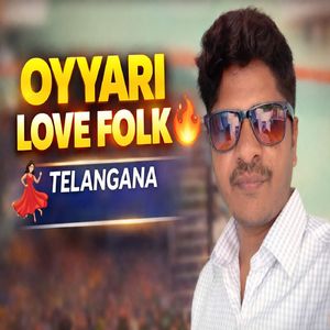 OYYARI LOVE FOLK TELANGANA