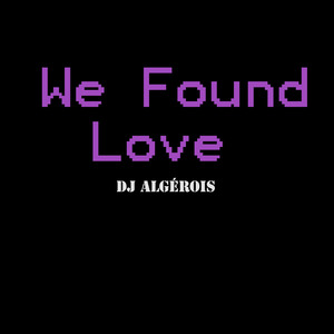 We Found Love