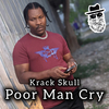 Krack Skull - PoorMan Cry