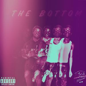 The Bottom (feat. ShmurdaCkb)
