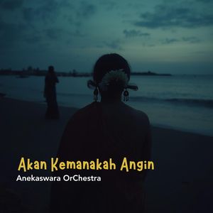 Akan Kemankah Angin