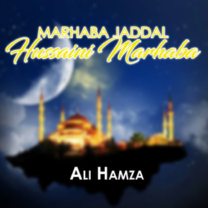 Marhaba Jaddal Hussani Marhaba
