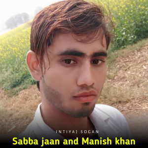 Sabba jaan and Manish khan