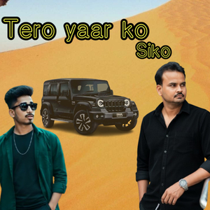 Tero yaar ko siko