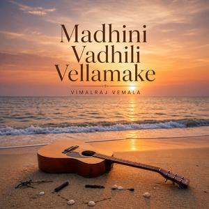 Madhini Vadhili Vellamake