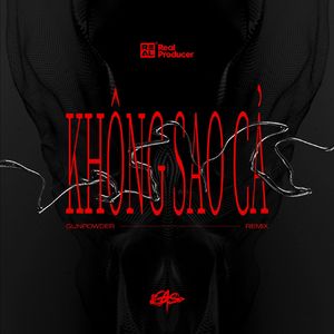 Khang Lê-KHÔNG SAO CẢ 肯恰那（Gunpowder remix）
