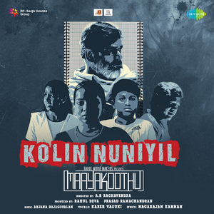 Kolin Nuniyil (From "Maayakoothu")