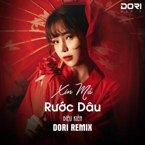 Xin Má Rước Dâu (DORI Remix) - Coi Mà Như Có Thương Thì Anh Phải Lo Tính Sao Cho Đành Remix
