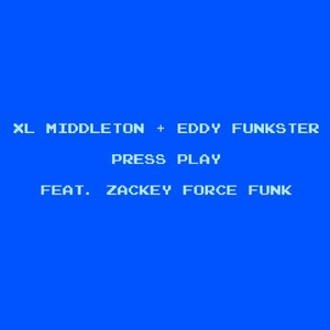 Press Play (feat. Zackey Force Funk)