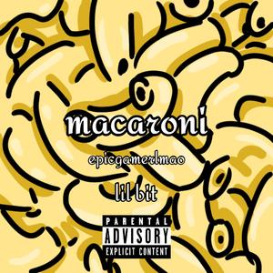 Macaroni (feat. Epicgamerlmao)