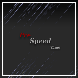Pre Speed Time