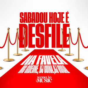 Sabadou Hoje É Desfile na Favela