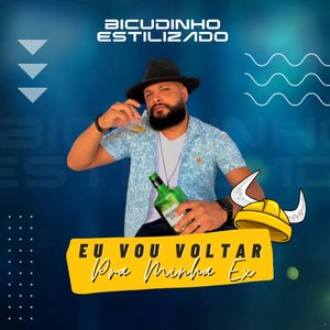 Eu Vou Voltar pra Minha Ex