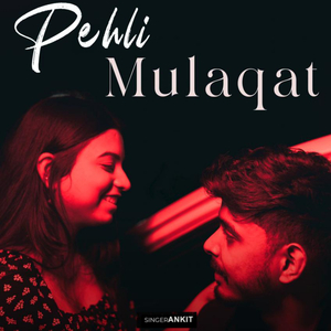 Pehli Mulaqat