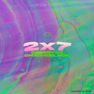 2x7 (feat. Dreary03)