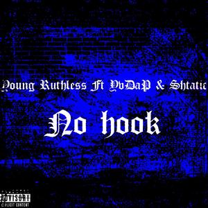 No Hook (feat. YvDaP & Shtatic Trifecta)