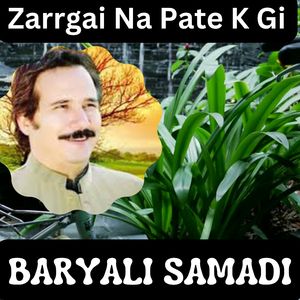 Zarrgai Na Pate K Gi