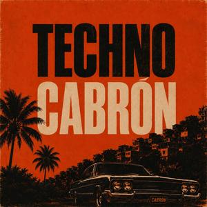 TECHNO CABRÓN