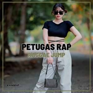 PETUGAS RAP ( REGGAE JUMP X LAGU ASYIK )