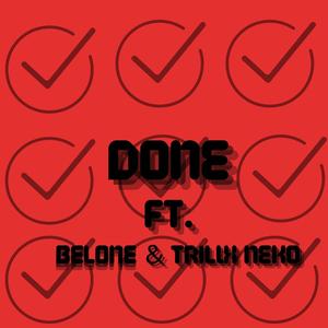 Done (feat. Belone & Trillx Neko)