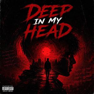 Deep in My Head