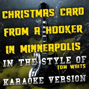 Christmas Card from a Hooker in Minneapolis (In the Style of Tom Waits) [Karaoke Version]