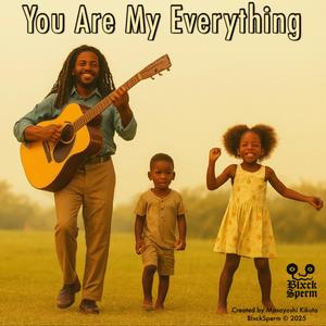 You Are My Everything