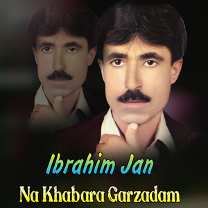 Na Khabara Garzadam