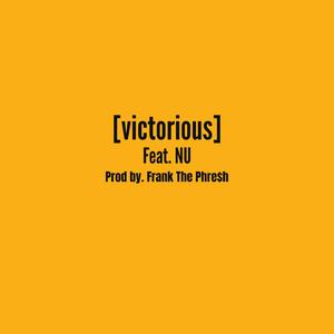 Victorious (feat. NU & Frank The Phre$h)