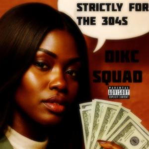 STRICTLY FOR THE 304s (feat. The Swappacoochi Tribe & Swappacoochi)