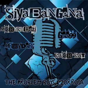 Siyabangena (feat Mshukubezi, Gee99, Kash-Kat & Mrhyder)