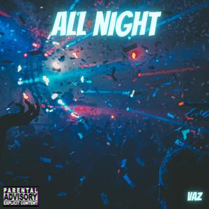 All Night (feat. G-Light, D.Von & Kaptain Boston)