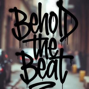 Behold the beat