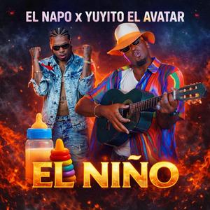 El Niño (feat. El Napo & Yuyito El Avatar)