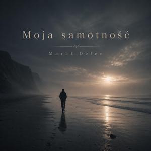 Moja samotność