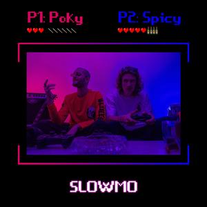 SLOWMO (Playstation) (feat. Spicy Da Kid)