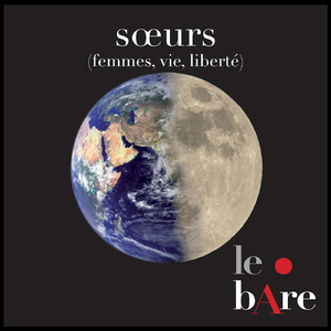 SOEURS (femmes, vie, liberté)