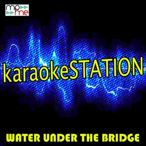 Water Under The Bridge (Karaoke Version) (Originally Performed by Adele)