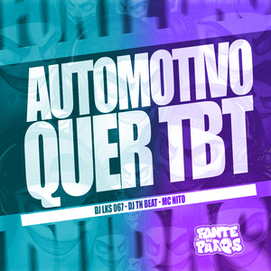 Automotivo Quer Tbt