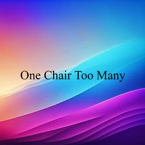 One Chair Too Many