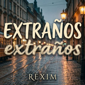 EXTRAÑOS