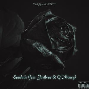 Saudade (feat. Justbrae & Q Money)