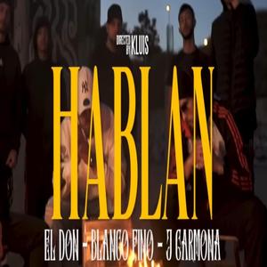 HABLAN (feat. J. CARMONA & BLANCOFINO)
