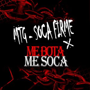 MTG - SOCA FIRME x ME BOTA ME SOCA
