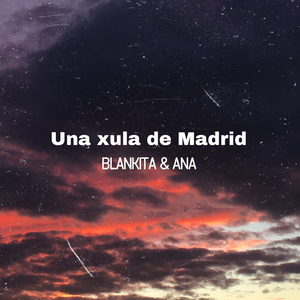 Una Xula de Madrid