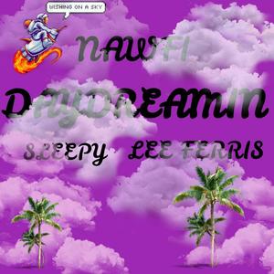 Daydreamin' (feat. Sleepy & Lee Ferris)