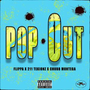 Pop Out (feat. 211 Tekionz & Chubb Montega)