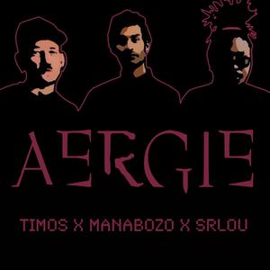 Aergie (feat. SRLou & Manabozo)
