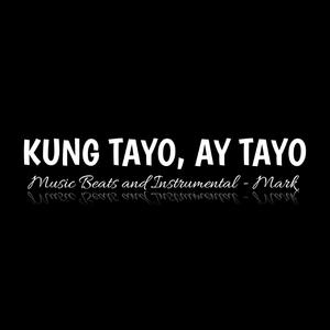 Kung Tayo, Ay Tayo (feat. Mark)