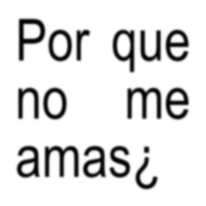 Por Que No Me Amas¿
